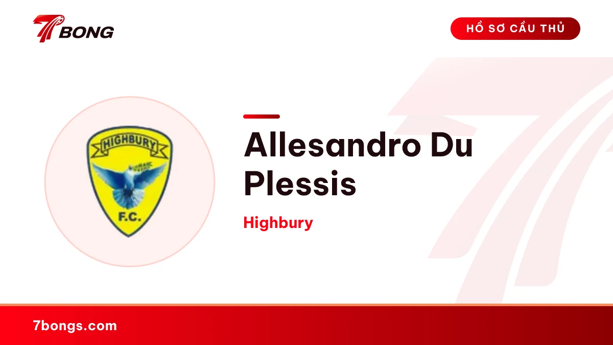 Allesandro Du Plessis — Highbury