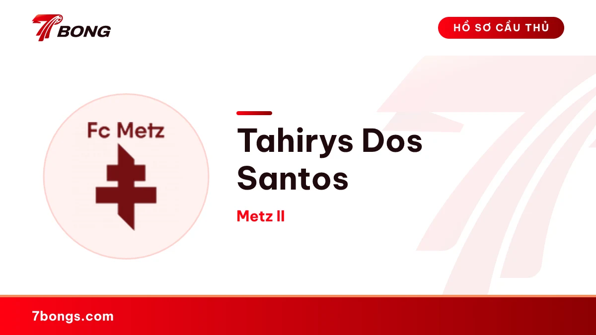Tahirys Dos Santos — Metz II