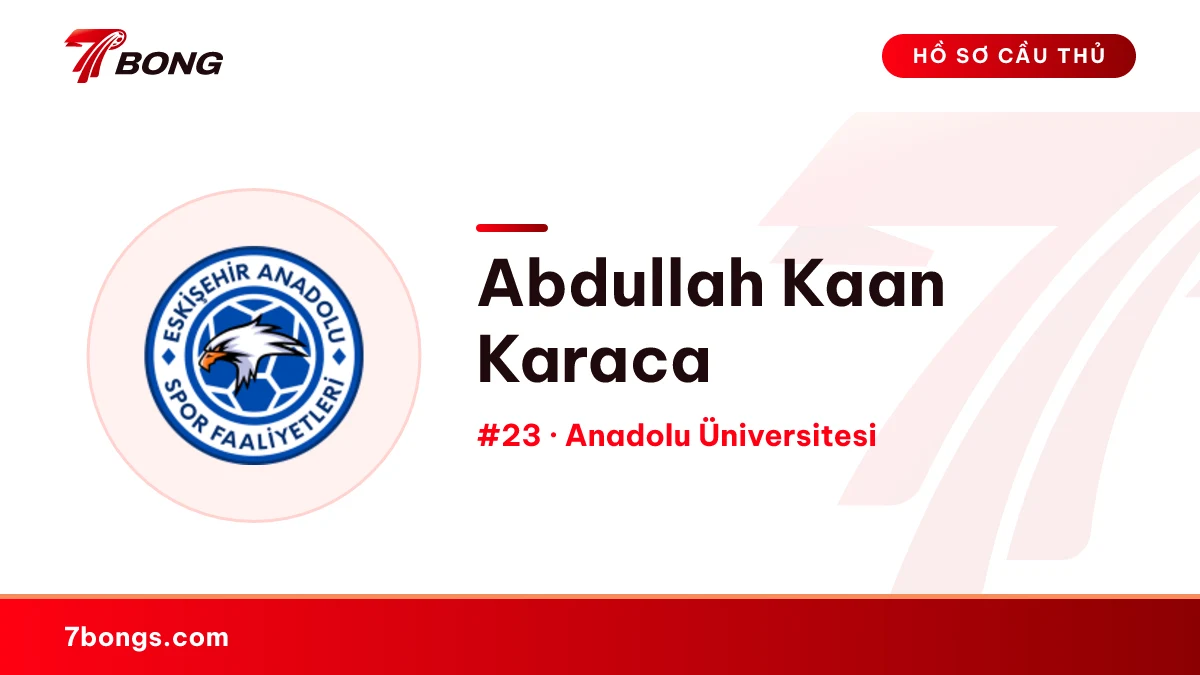 Abdullah Kaan Karaca — Anadolu Üniversitesi