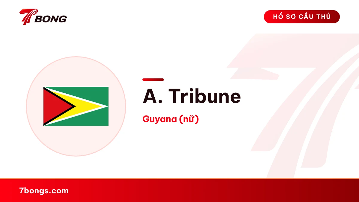 A. Tribune — Guyana (nữ)