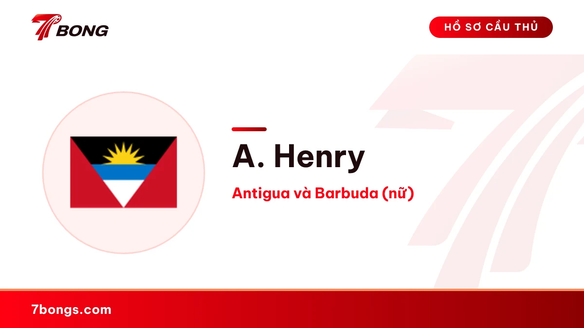 A. Henry — Antigua và Barbuda (nữ)