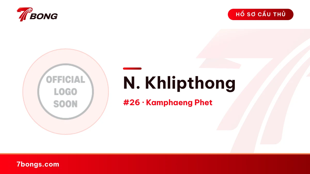 N. Khlipthong — Kamphaeng Phet