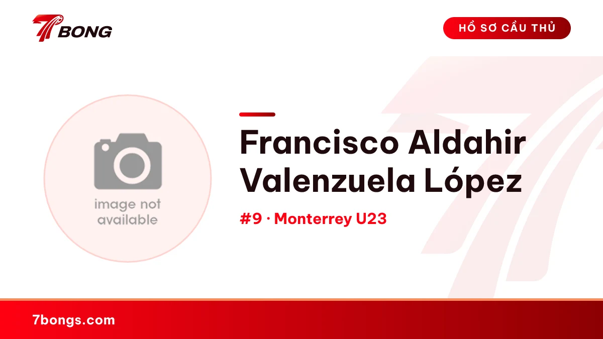 Francisco Aldahir Valenzuela López — Monterrey U23