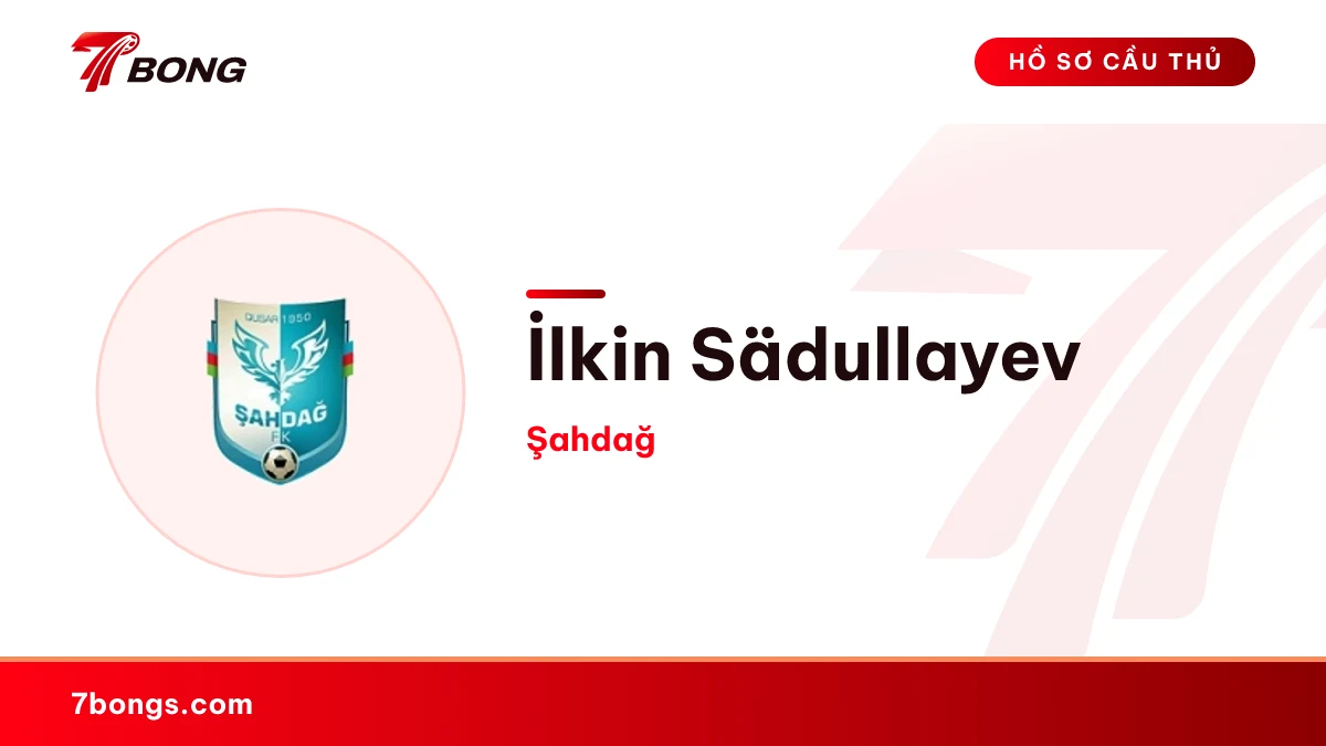İlkin Sädullayev — Şahdağ