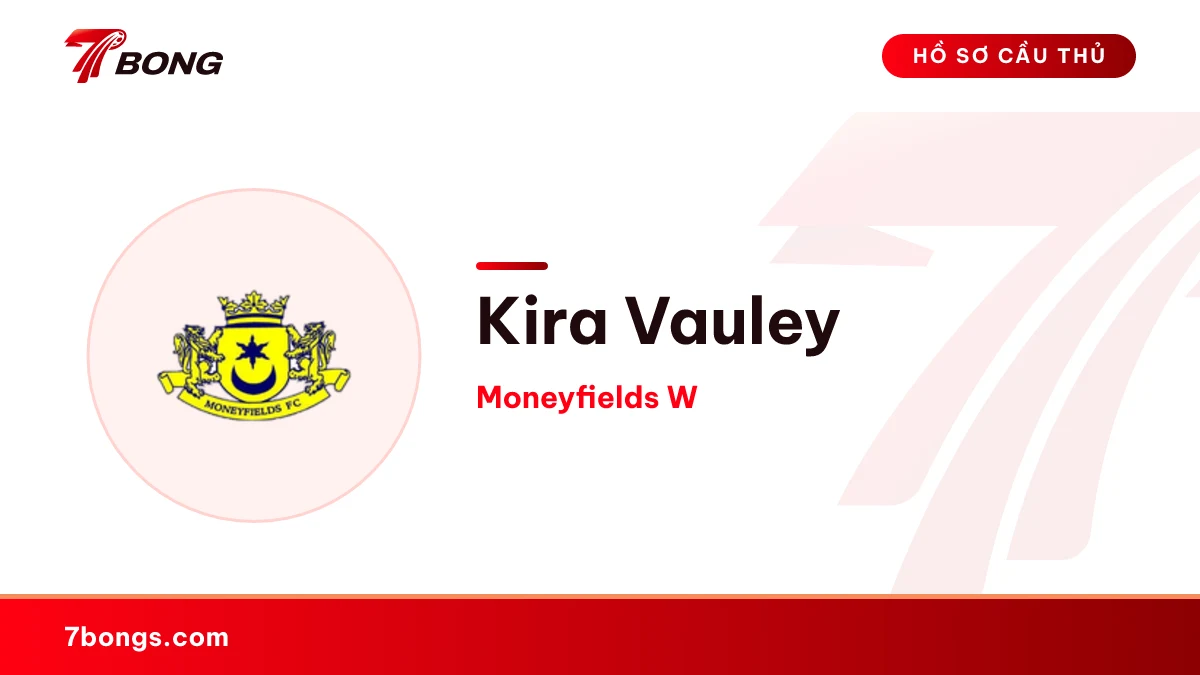 Kira Vauley — Moneyfields W