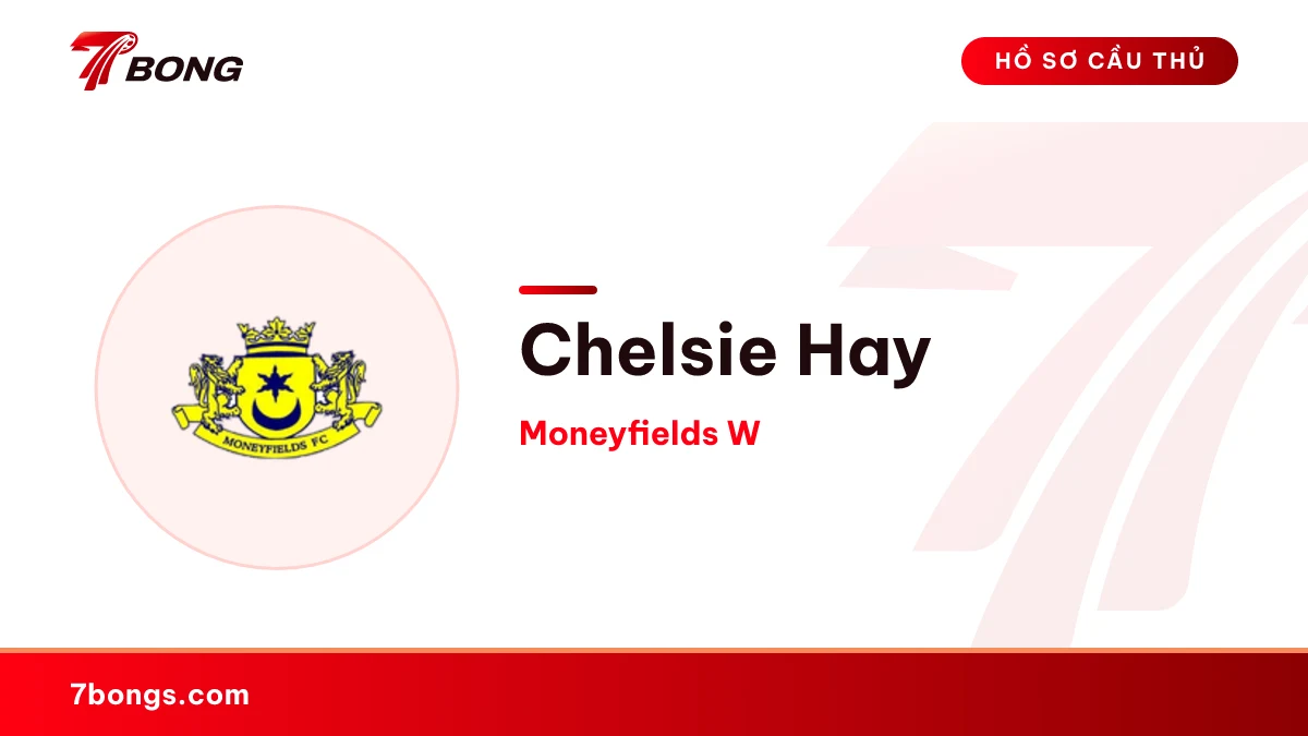 Chelsie Hay — Moneyfields W
