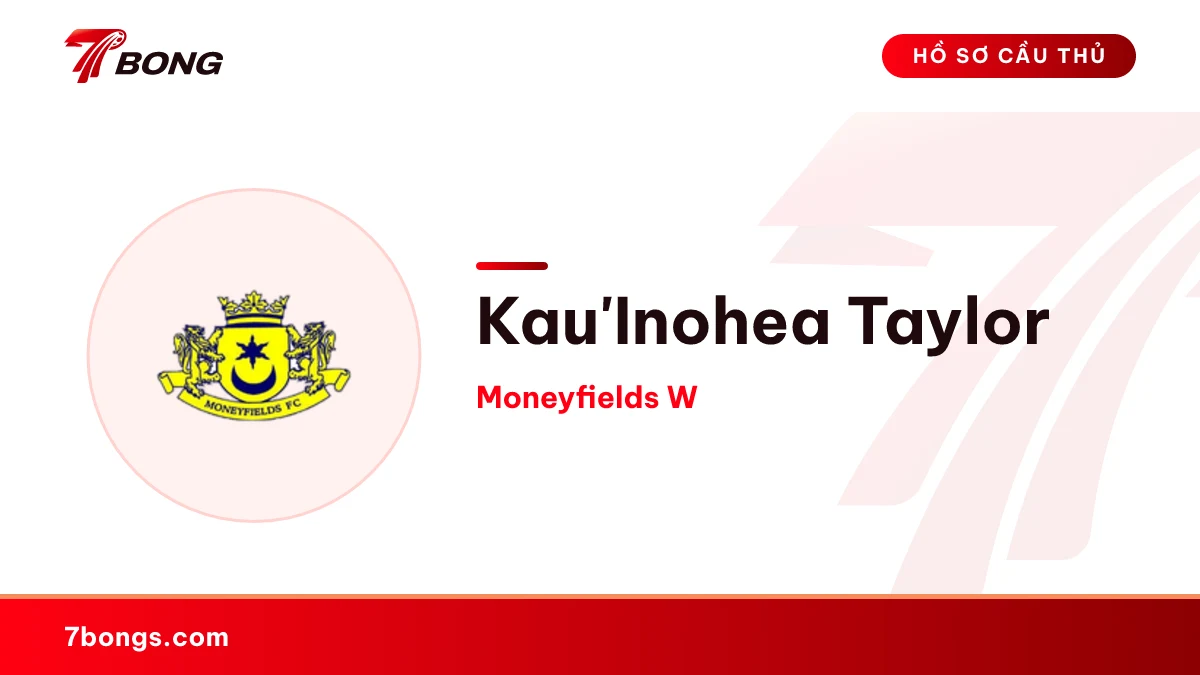 Kau'Inohea Taylor — Moneyfields W
