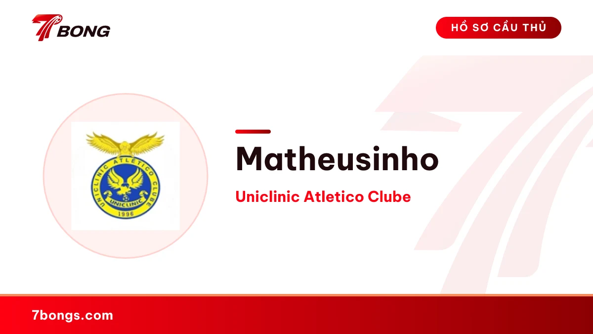 Matheusinho — Uniclinic Atletico Clube