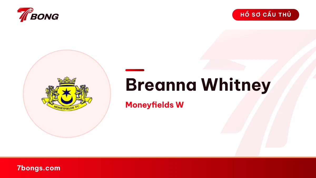 Breanna Whitney — Moneyfields W