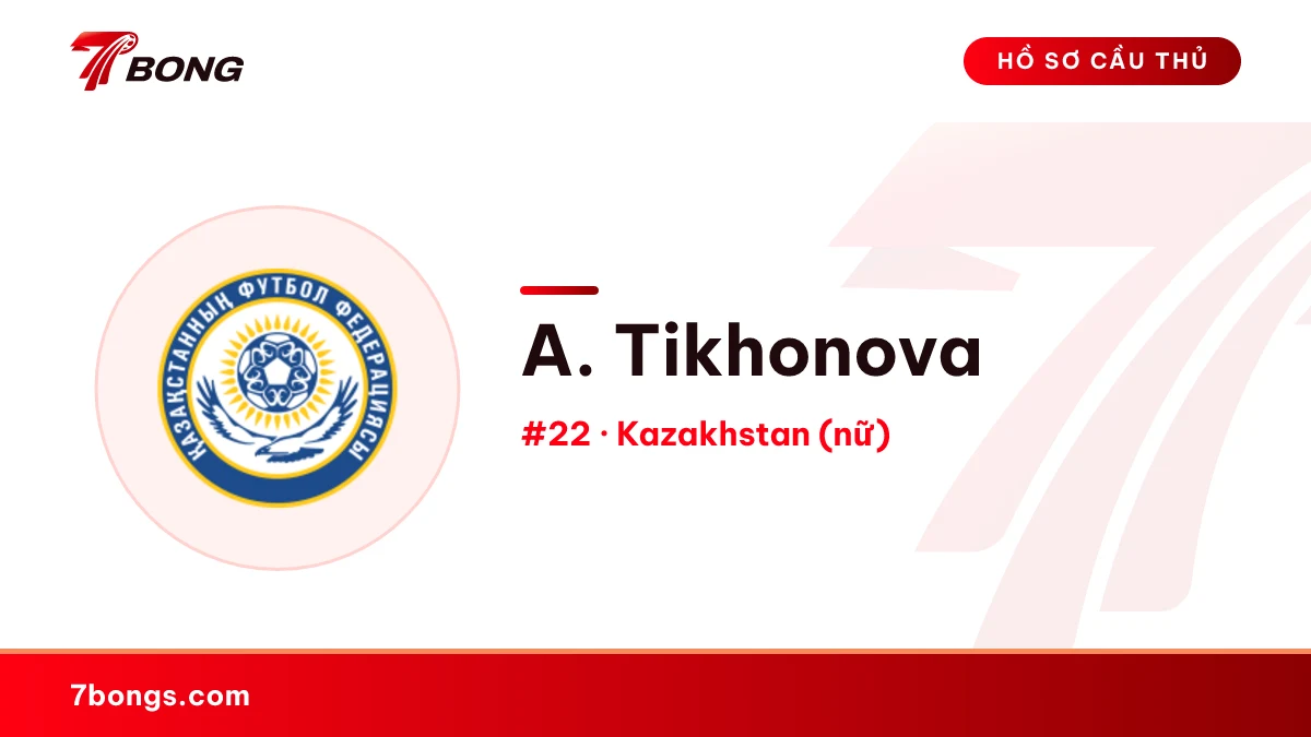 A. Tikhonova — Kazakhstan (nữ)