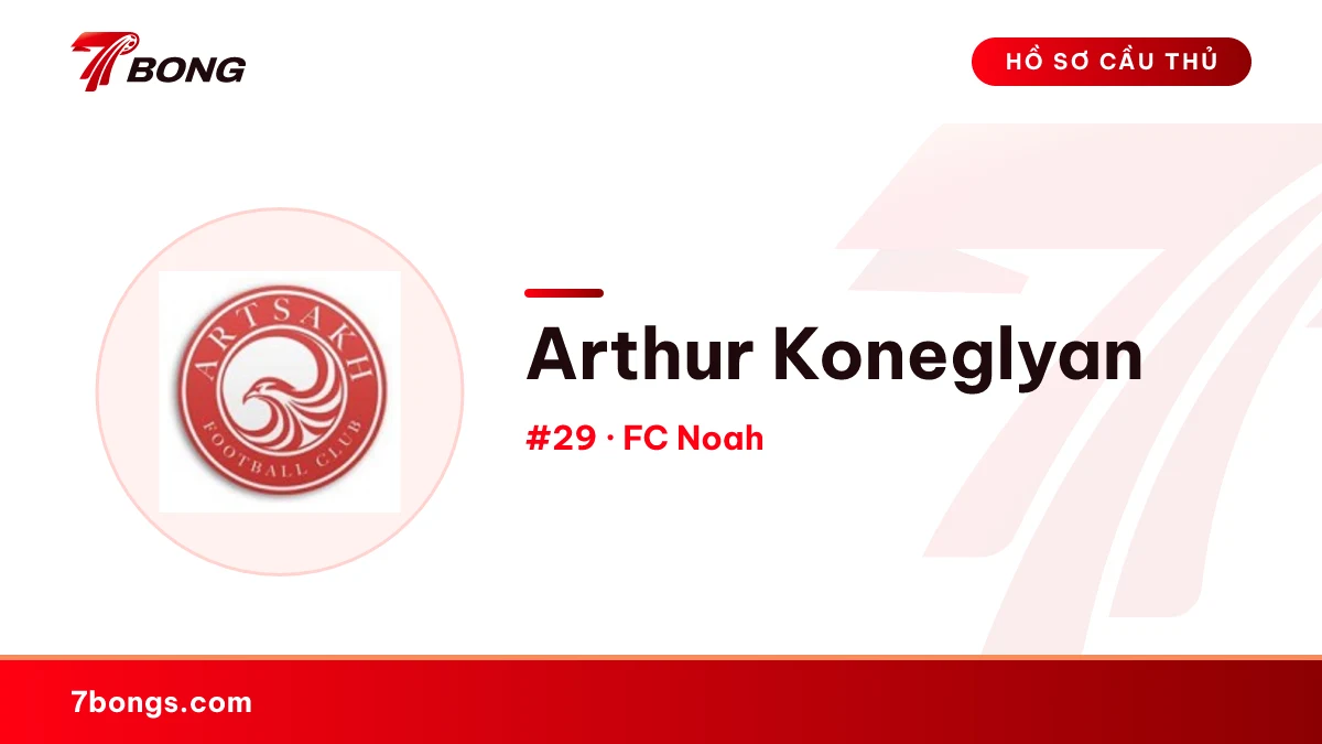 Arthur Koneglyan — FC Noah