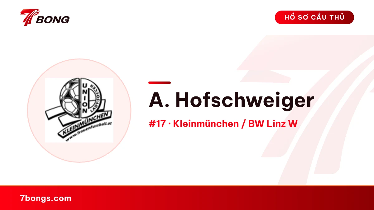 A. Hofschweiger — Kleinmünchen / BW Linz W