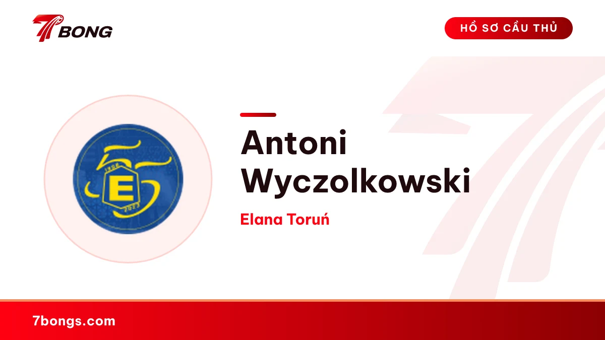 Antoni Wyczolkowski — Elana Toruń