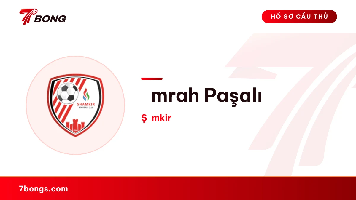 Əmrah Paşalı — Şəmkir