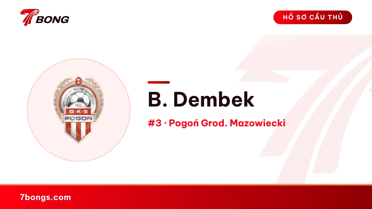 B. Dembek — Pogoń Grod. Mazowiecki