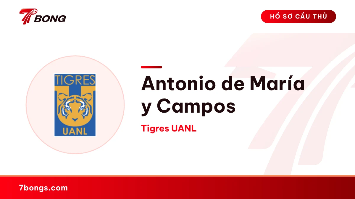 Antonio de María y Campos — Tigres UANL