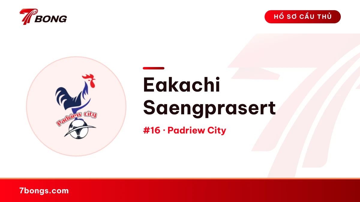 Eakachi Saengprasert — Padriew City