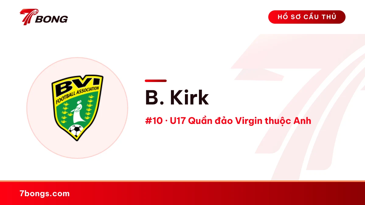 B. Kirk — U17 Quần đảo Virgin thuộc Anh
