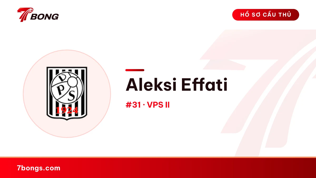 Aleksi Effati — VPS II