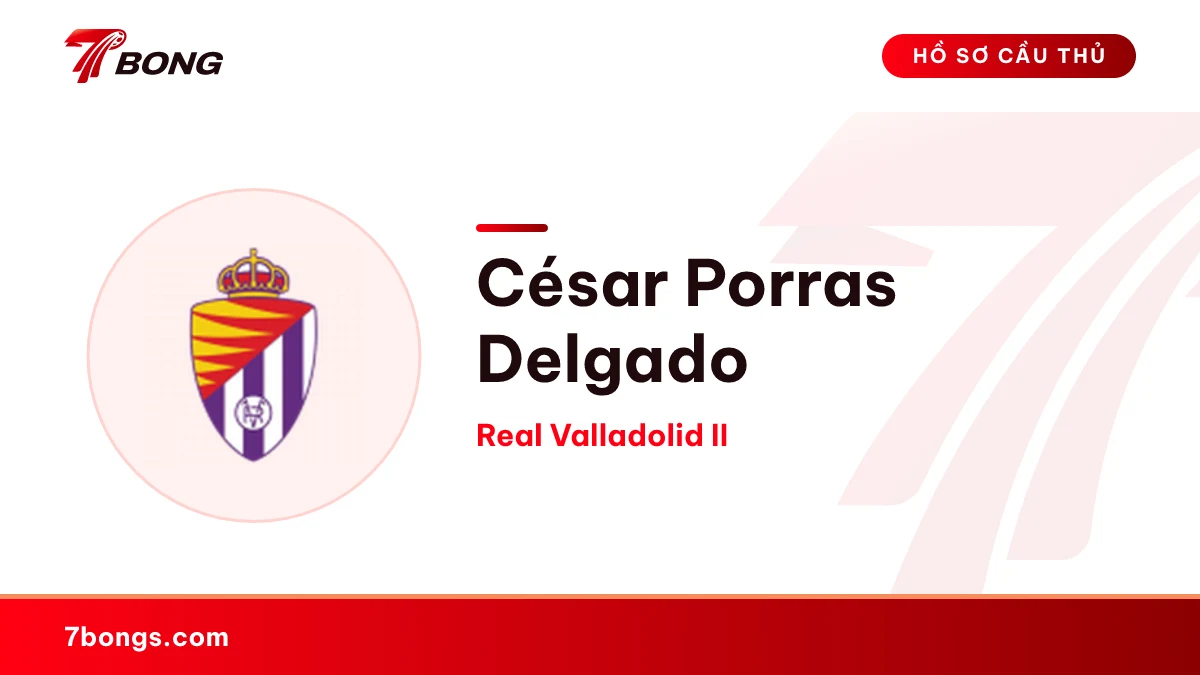 César Porras Delgado — Real Valladolid II