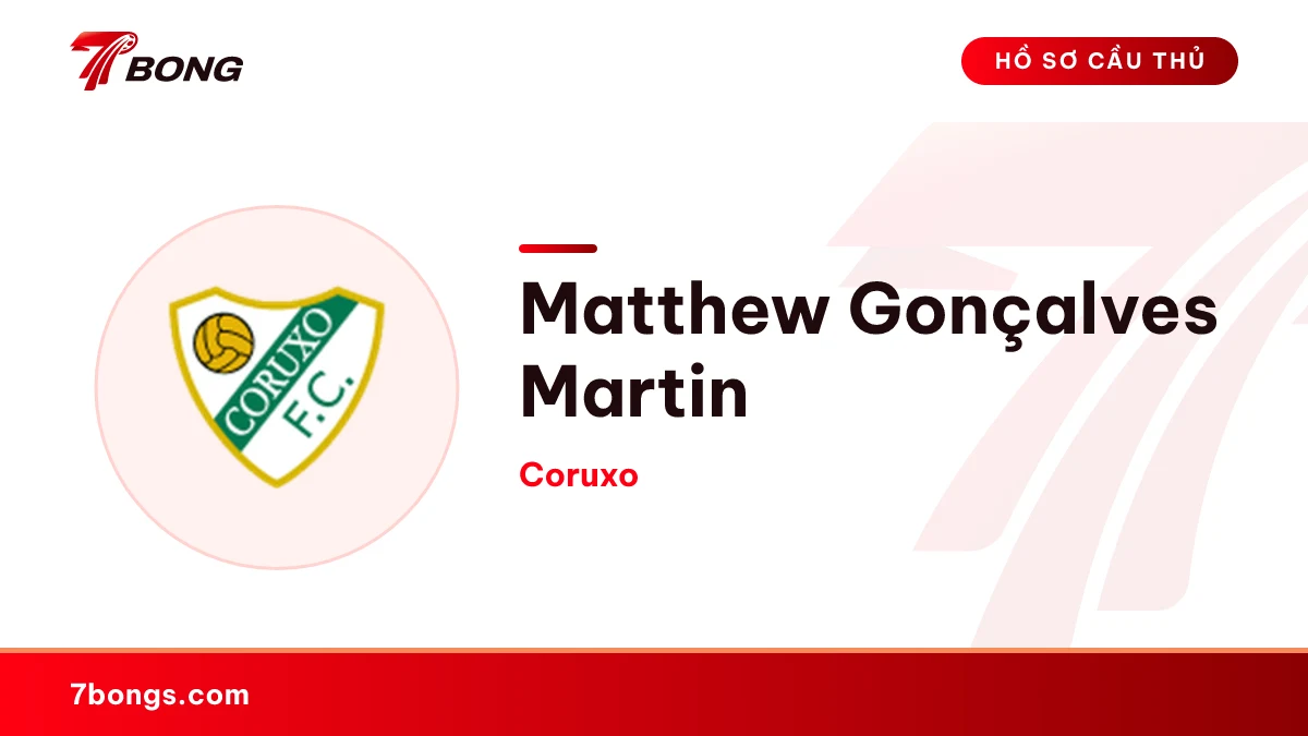 Matthew Gonçalves Martin — Coruxo