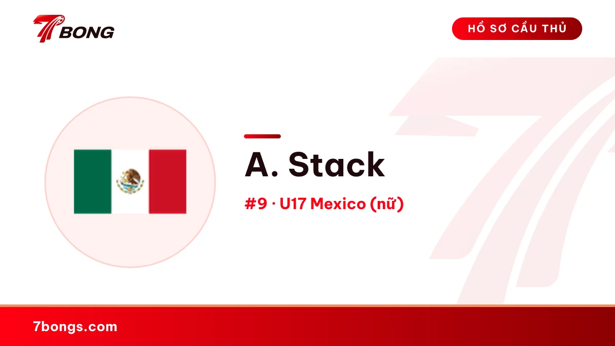 A. Stack — U17 Mexico (nữ)