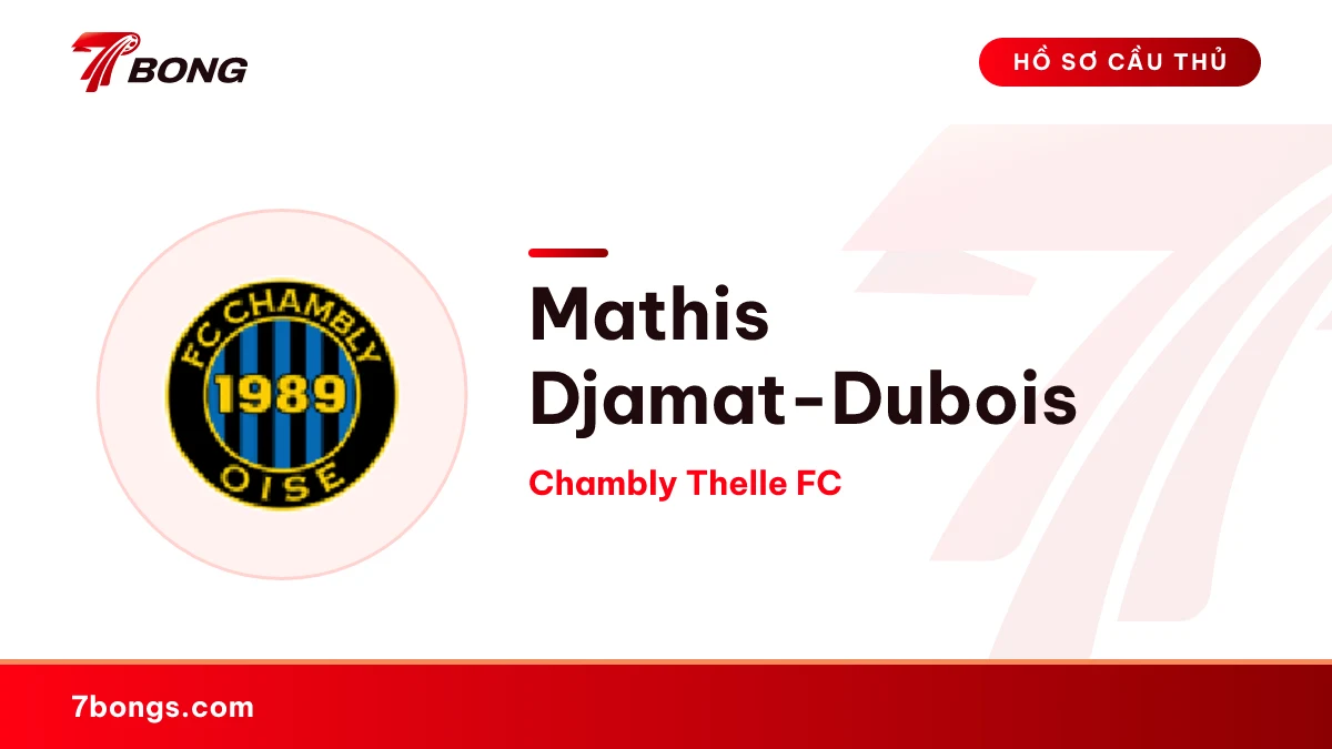 Mathis Djamat-Dubois — Chambly Thelle FC