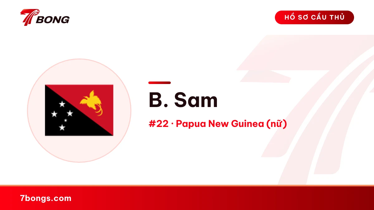 B. Sam — Papua New Guinea (nữ)