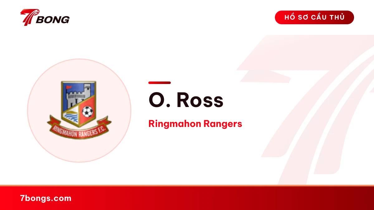 O. Ross — Ringmahon Rangers