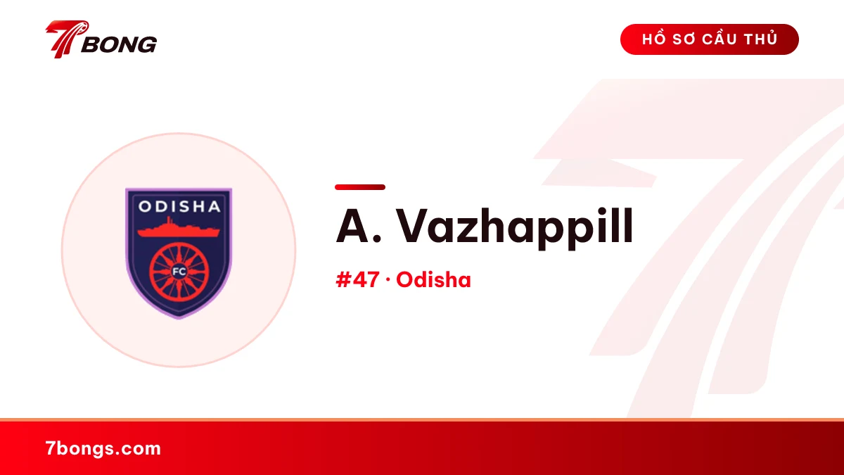 A. Vazhappill — Odisha
