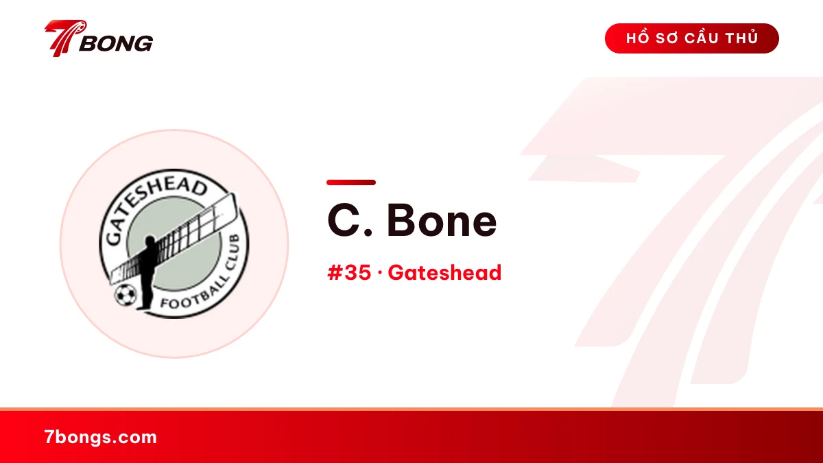 C. Bone — Gateshead