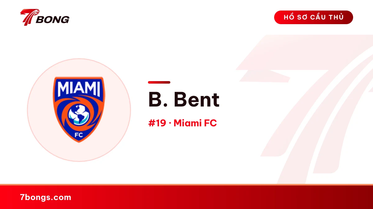 B. Bent — Miami FC