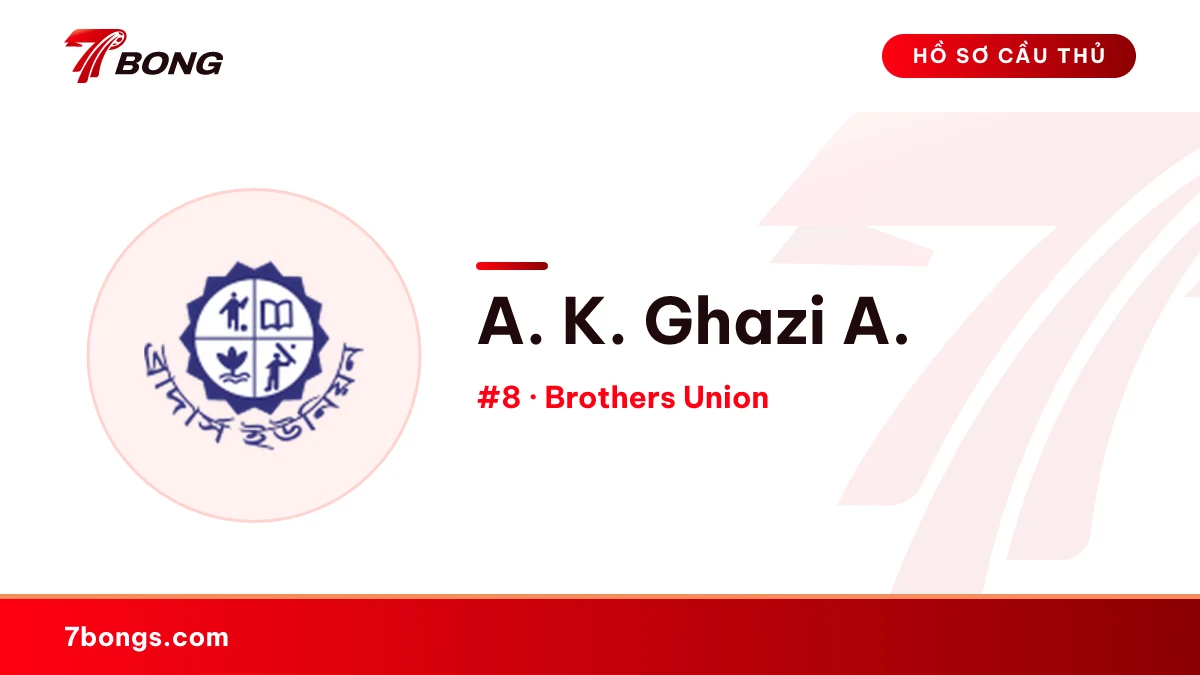 A. K. Ghazi A. — Brothers Union