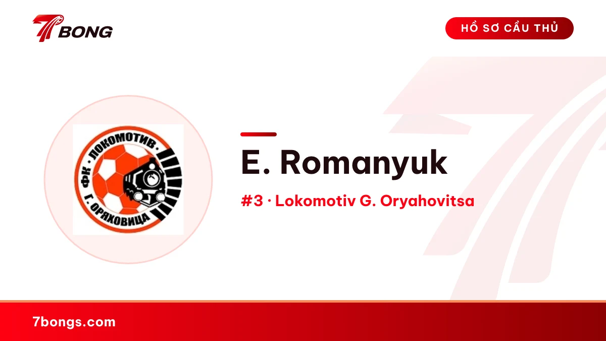 E. Romanyuk — Lokomotiv G. Oryahovitsa