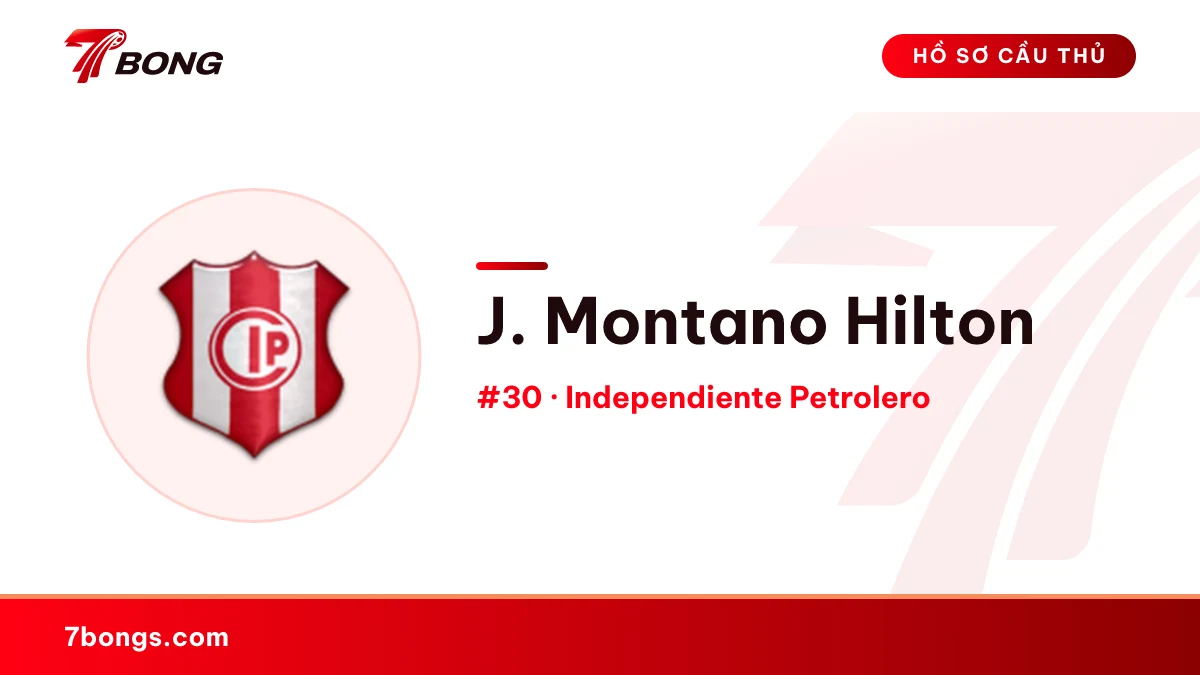J. Montano Hilton — Independiente Petrolero