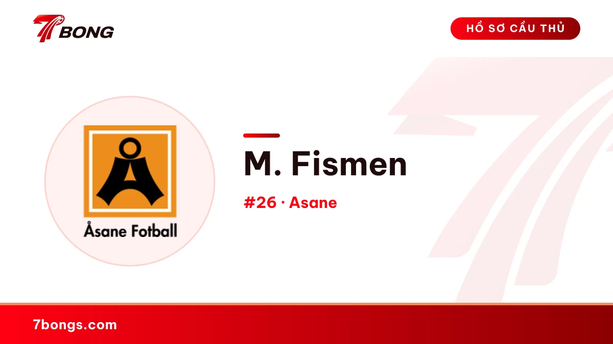 M. Fismen — Asane