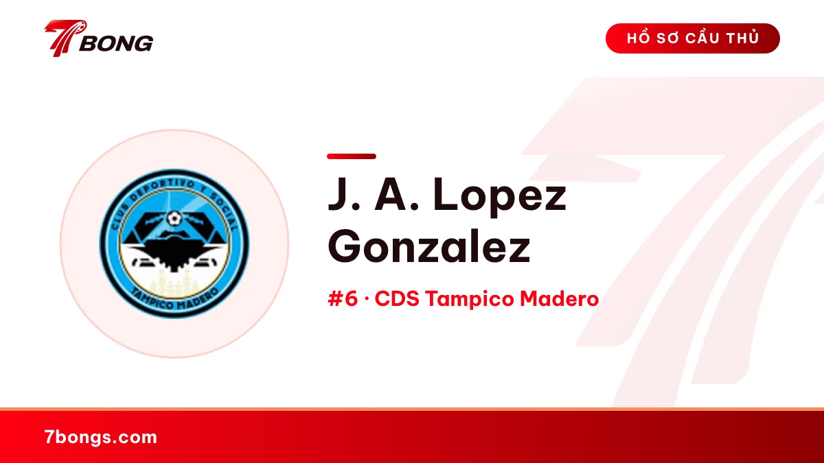 J. A. Lopez Gonzalez — CDS Tampico Madero