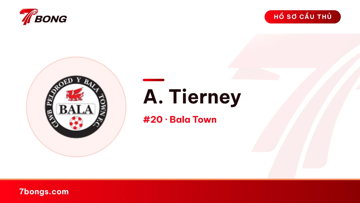 A. Tierney — Bala Town