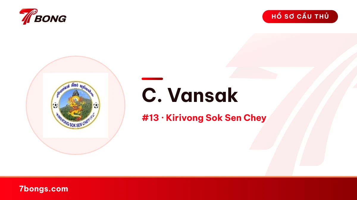 C. Vansak — Kirivong Sok Sen Chey