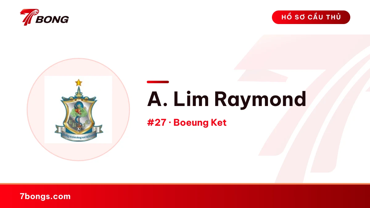 A. Lim Raymond — Boeung Ket