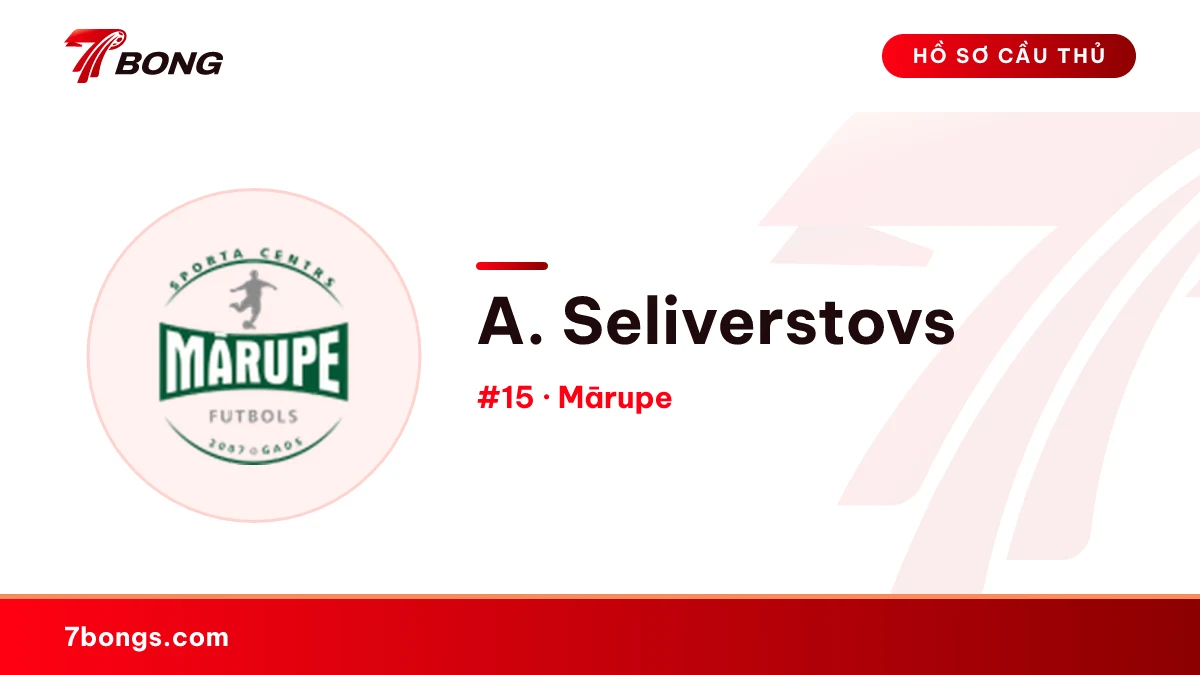 A. Seliverstovs — Mārupe