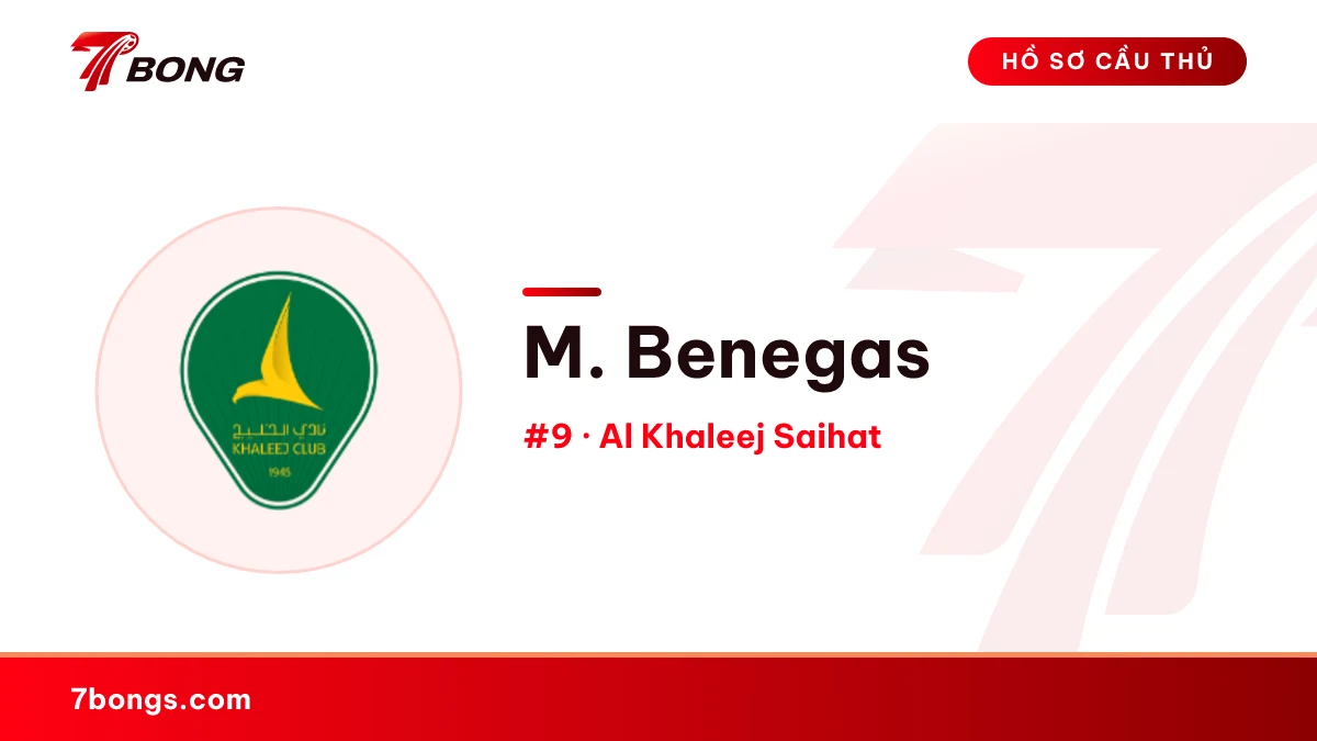 M. Benegas — Al Khaleej Saihat