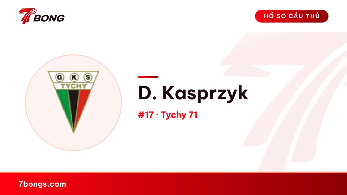 D. Kasprzyk — Tychy 71