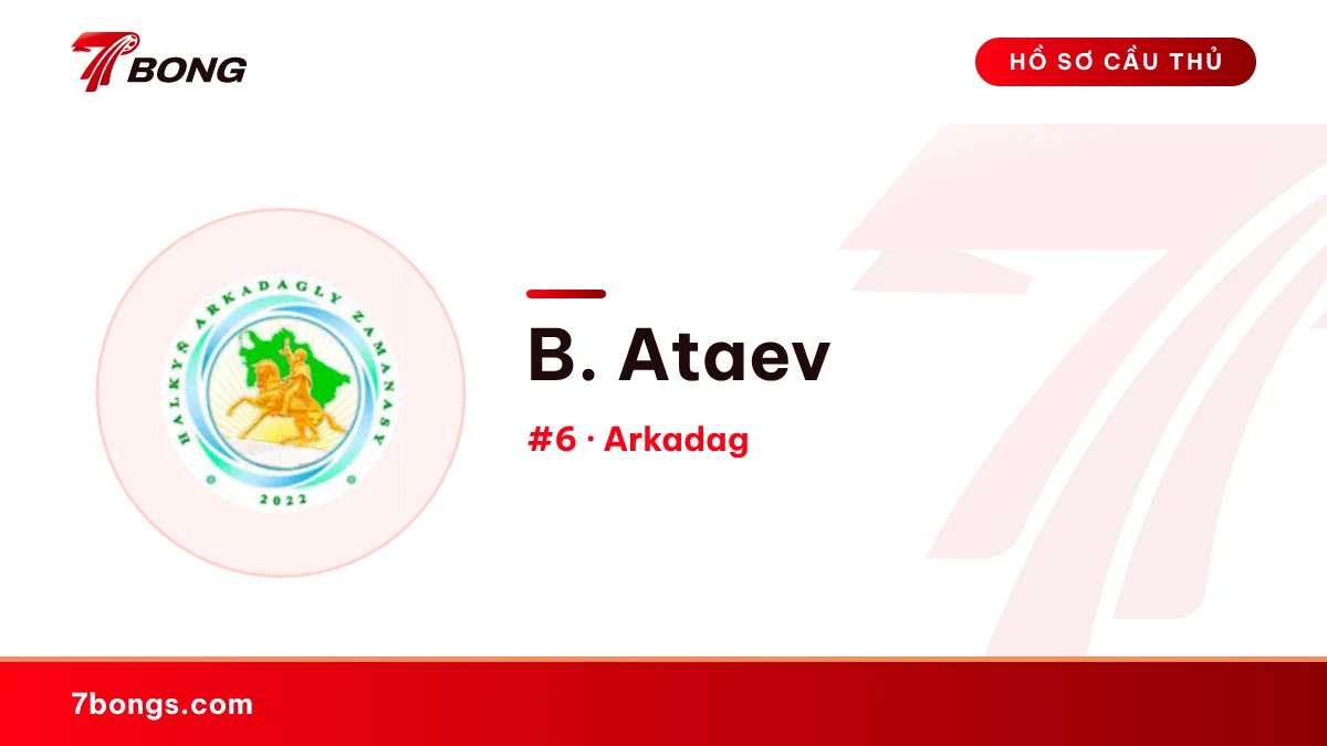 B. Ataev — Arkadag