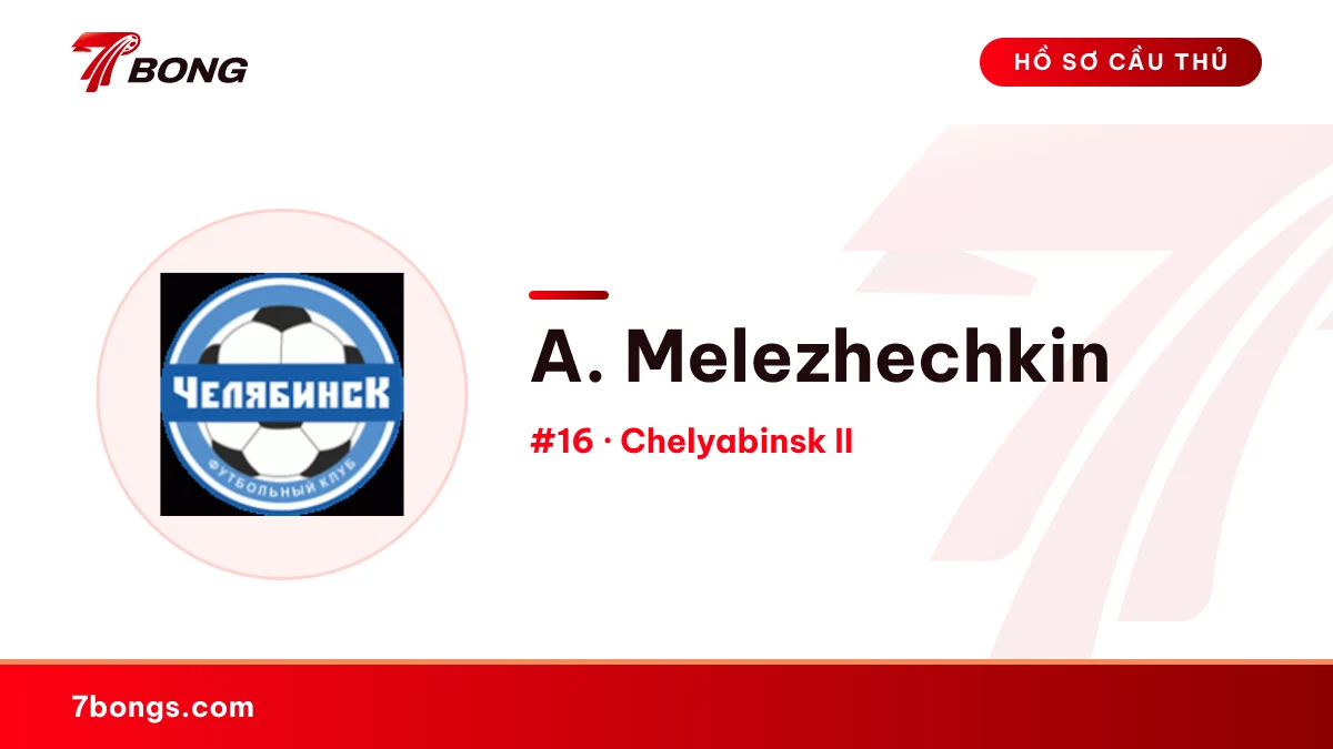 A. Melezhechkin — Chelyabinsk II