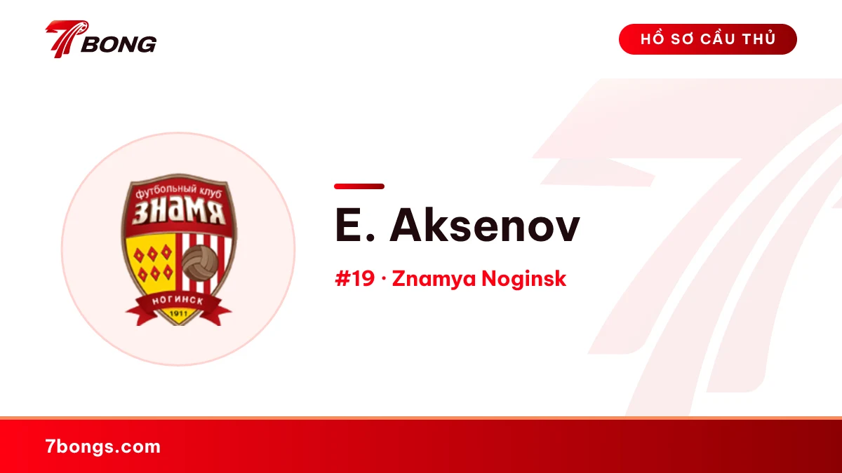 E. Aksenov — Znamya Noginsk