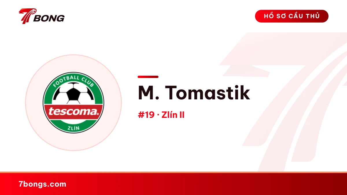 M. Tomastik — Zlín II