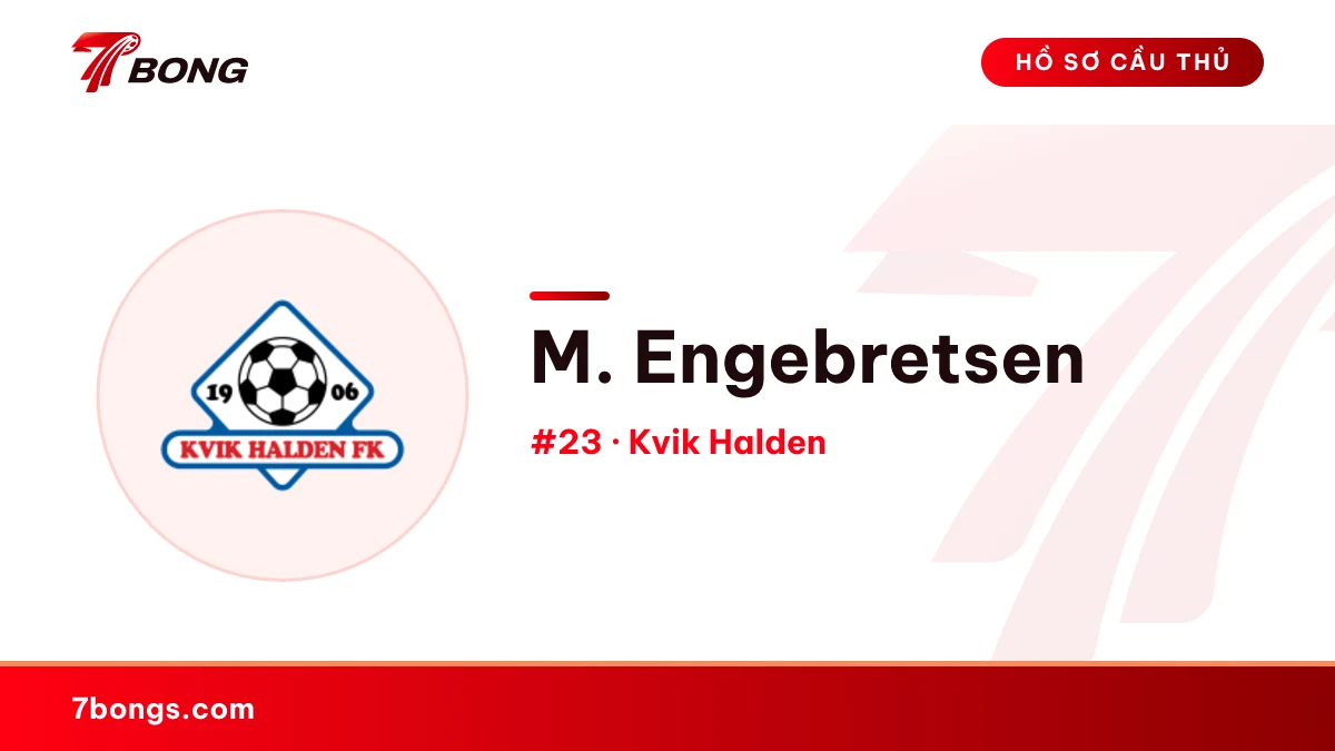 M. Engebretsen — Kvik Halden