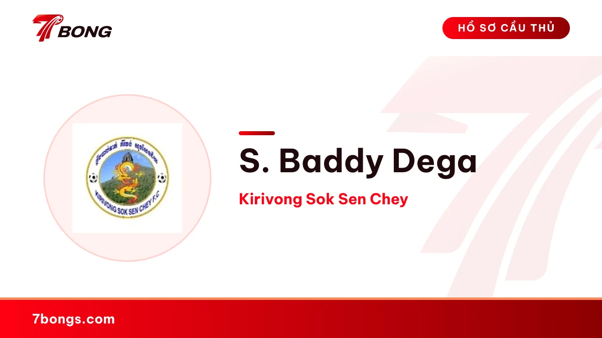 S. Baddy Dega — Kirivong Sok Sen Chey