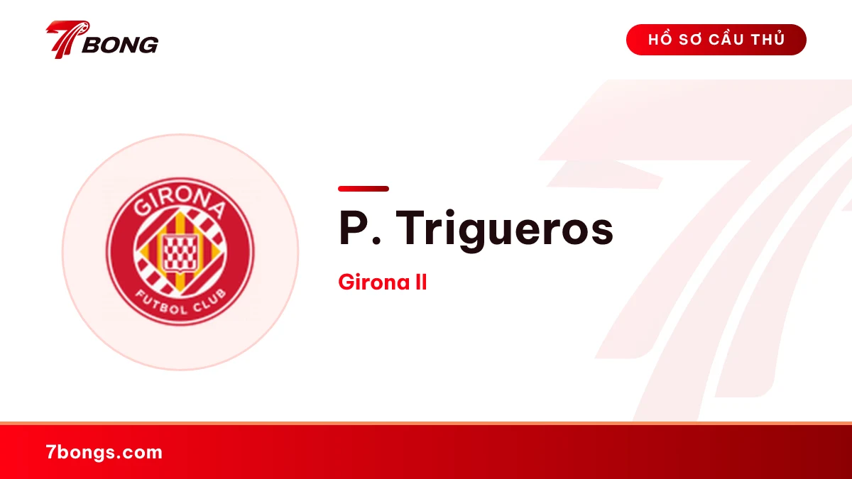 P. Trigueros — Girona II